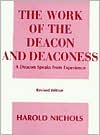 The Work of the Deacon and Deaconess: A Deacon Speaks from Experience