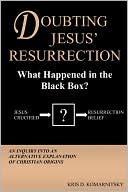 Doubting Jesus' Resurrection: What Happened in the Black Box?