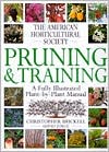 The American Horticultural Society Pruning & Training