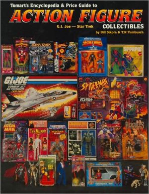 Tomart's Encyclopedia and Price Guide to Action Figure Collectibles, Volume 2: G.I. Joe - Star Trek