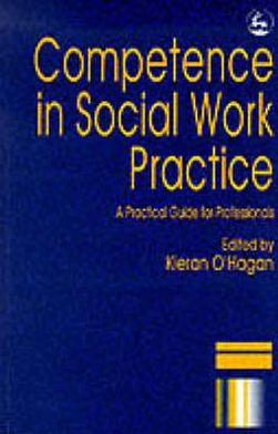 COMPETENCE IN SOCIAL WORK PRACTICE