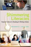 Shimmering Literacies: Popular Culture and Reading and Writing Online
