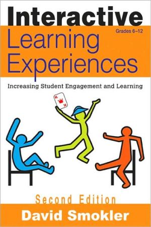 Interactive Learning Experiences: Increasing Student Engagement and Learning (Grades 6-12)