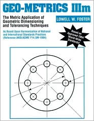 Geo-Metrics IIIm: The Metric Application of Geometric Dimensioning and Tolerancing Techniques