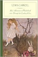Alice's Adventures in Wonderland and Through the Looking-Glass (Barnes & Noble Classics Series)