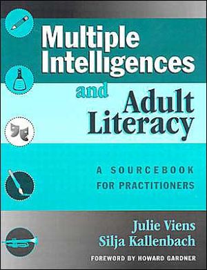 Multiple Intelligences and Adult Literacy: A Sourcebook for Practitioners