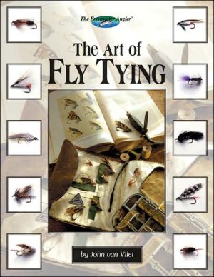 Art of Fly Tying: More than 200 Classic and New Patterns