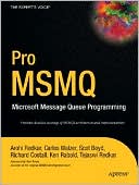 Pro MSMQ: Microsoft Message Queue Programming