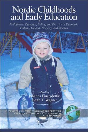 Nordic Childhoods and Early Education: Philosophy, Research, Policy, and Practice in Denmark, Finland, Iceland, Norway, and Sweden