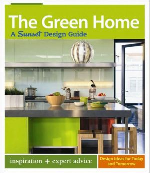 The Green Home: A Sunset Design Guide