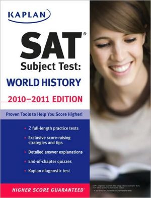 Kaplan SAT Subject Test World History 2010-2011 Edition