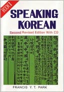 Speaking Korean: Book I (Second Revised Edition) w/ CD, Vol. 1