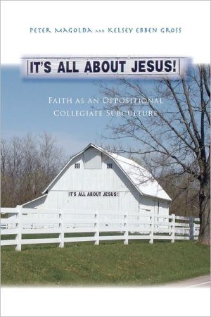 It's All About Jesus!: Faith as an Oppositional Collegiate Subculture