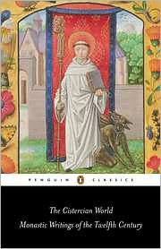 The Cistercian World: Monastic Writings of the Twelfth Century