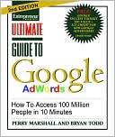 Ultimate Guide to Google AdWords: How To Access 100 Million People in 10 Minutes