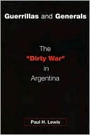 Guerrillas and Generals : Dirty War in Argentina