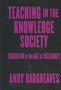 Teaching in the Knowledge Society: Education in the Age of Insecurity