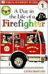 DK Readers: Jobs People Do: A Day in a Life of a Firefighter (Level 1: Beginning to Read)