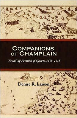 Companions of Champlain : Founding Families of Quebec, 1608-1635