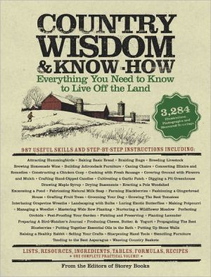 Country Wisdom & Know-How: A Practical Guide to Living off the Land