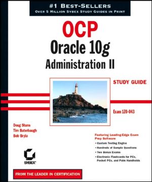 OCP: Oracle 10g Administration II Study Guide (1z0-043)