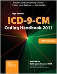 Faye Brown's ICD-9-CM Coding Handbook with Answers 2011: