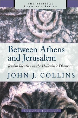 Between Athens and Jerusalem: Jewish Identity in the Hellenistic Diaspora