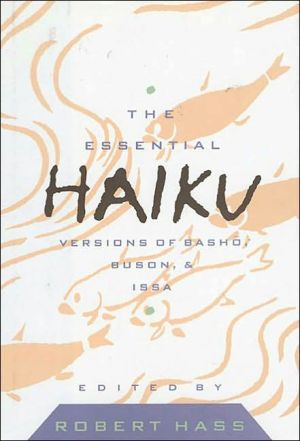 Essential Haiku: Versions of Basho, Buson, and Issa, Vol. 20
