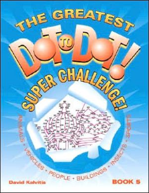 The Greatest Dot-to-Dot Super Challenge, Book 5