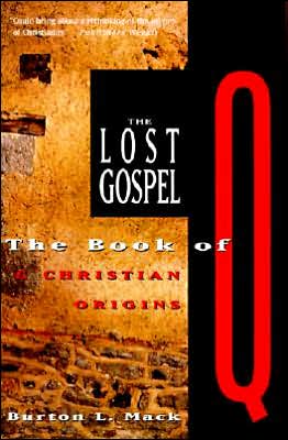 Lost Gospel: The Book of Q and Christian Origins