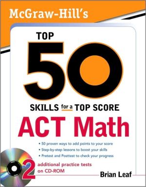 McGraw-Hill's Top 50 Skills ACT Math with CD-ROM