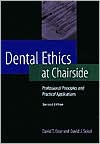 Dental Ethics at Chairside: Professional Principles and Practical Applications
