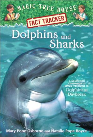 Dolphins and Sharks: A Nonfiction Companion to Dolphins at Daybreak (Magic Tree House Research Guide Series)