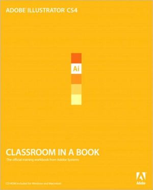Adobe Illustrator CS4 (Classroom in a Book Series)