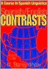Spanish/English Contrasts: A Course in Spanish Linguistics