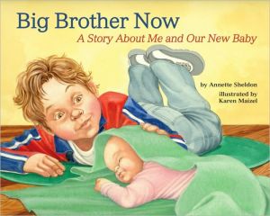 Big Brother Now: A Story about Me and Our New Baby