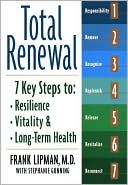 Total Renewal: 7 Key Steps to Resilience, Vitality, and Long-Term Health