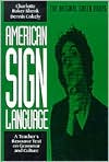 American Sign Language: A Teacher's Resorce Text on Grammar and Culture