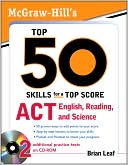 McGraw-Hill's Top 50 Skills ACT English, Reading, and Science