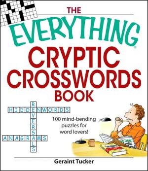 Everything Cryptic Crosswords Book: 100 complex and challenging puzzles for word lovers!