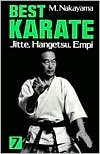 Best Karate: Jitte, Hangetsu, Empi, Vol. 7