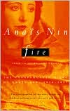 Fire: From "a Journal of Love" the Unexpurgated Diary of Anais Nin, 1934-1937