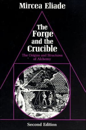 The Forge and the Crucible:The Original and Structures of Alchemy