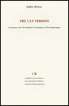 The LXX Version: A Guide to the Translation Technique of the Septuapint