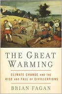 Great Warming: Climate Change and the Rise and Fall of Civilizations