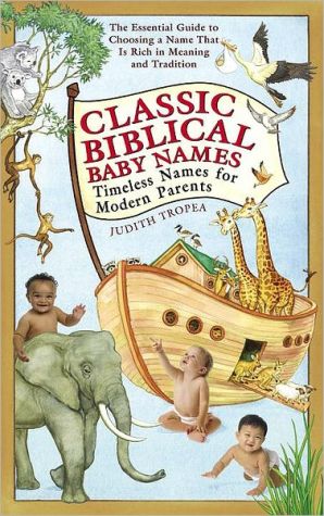 Classic Biblical Baby Names: Timeless Names for Modern Parents