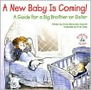 A New Baby Is Coming!: A Guide for a Big Brother or Sister
