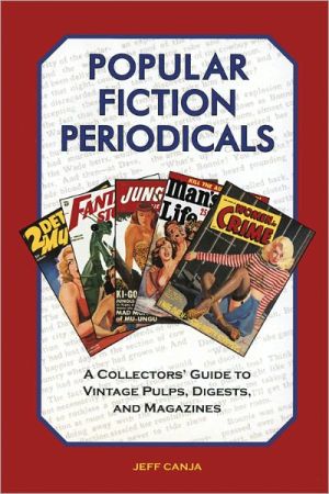 Popular Fiction Periodicals: A Collectors' Guide to Vintage Pulps, Digests, and Magazines