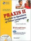 PRAXIS II: English to Speakers of Other Languages (360) w/Audio CDs (REA) - The Best Teachers' Test Prep for the PRAXIS