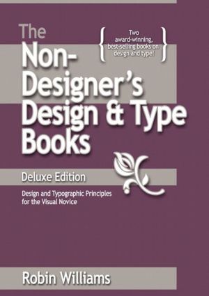 The Non-Designer's Design and Type Books: Deluxe Edition